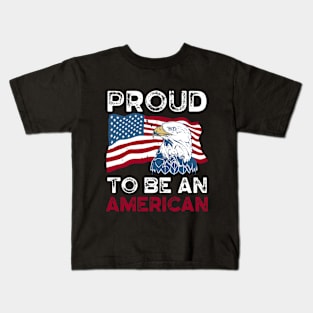 Proud To Be An American Kids T-Shirt